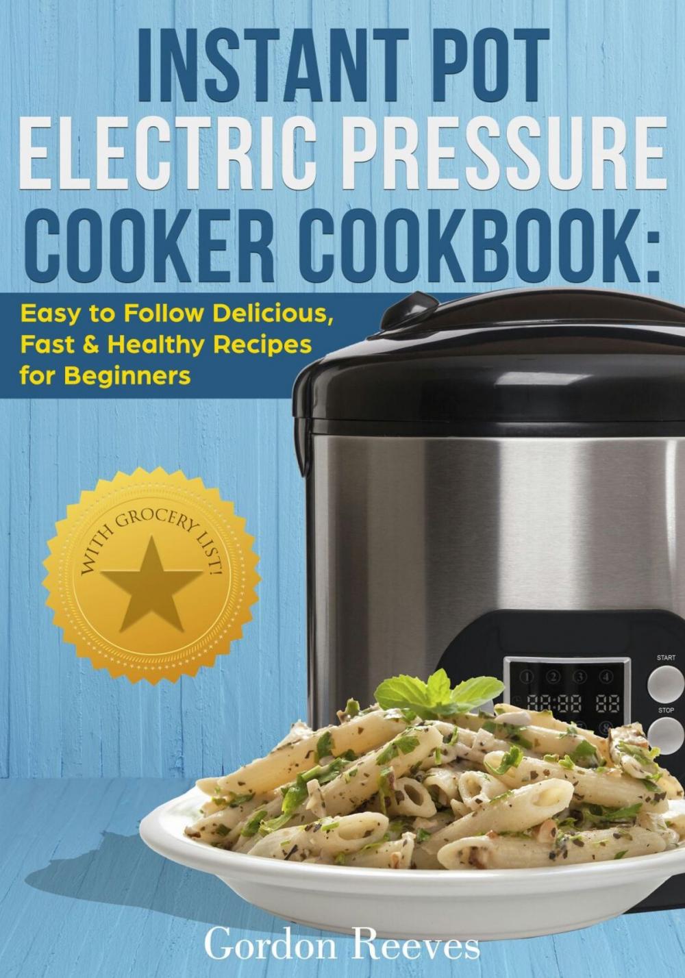 Big bigCover of Instant Pot Electric Pressure Cooker Cookbook