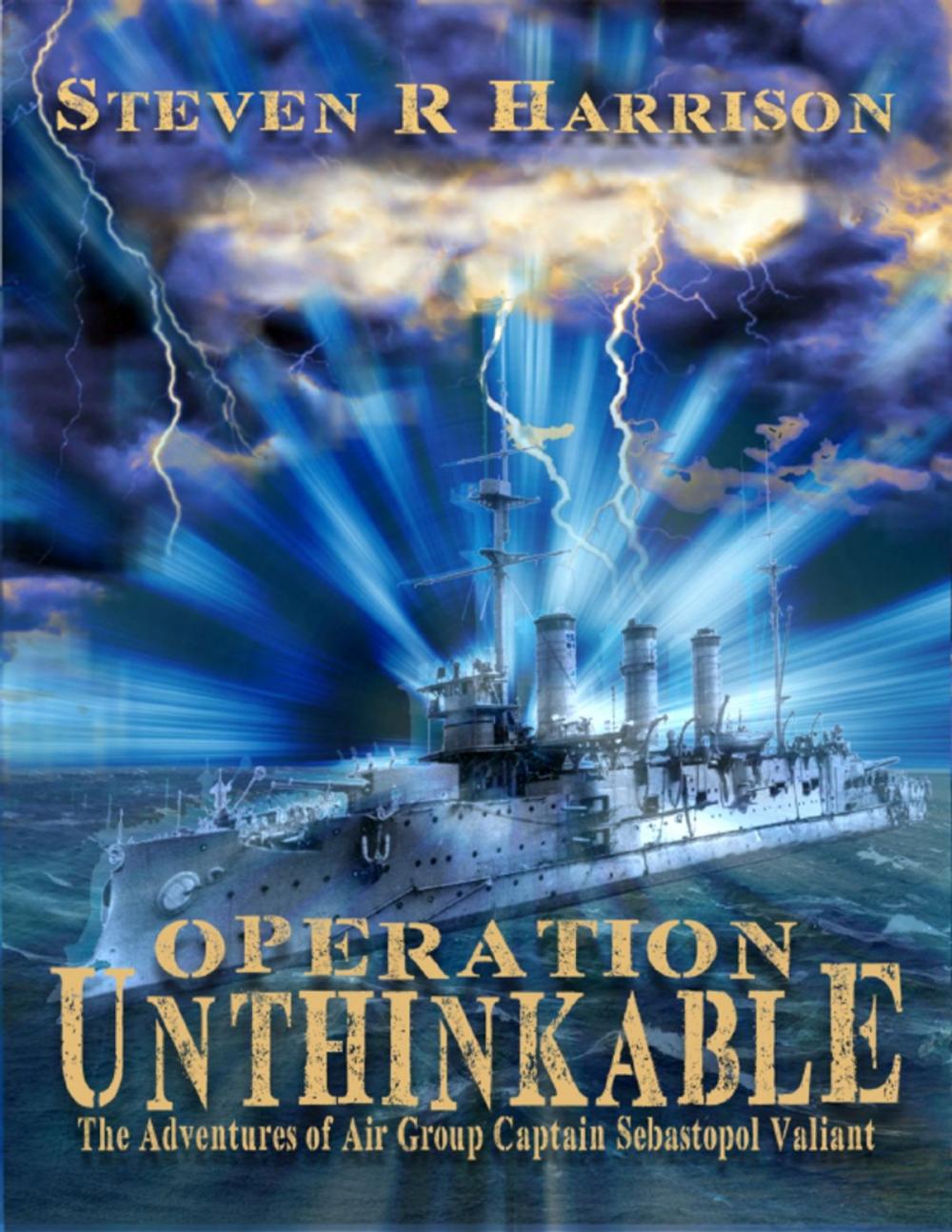 Big bigCover of Operation Unthinkable: The Adventures of Air Group Captain Sebastopol Valiant