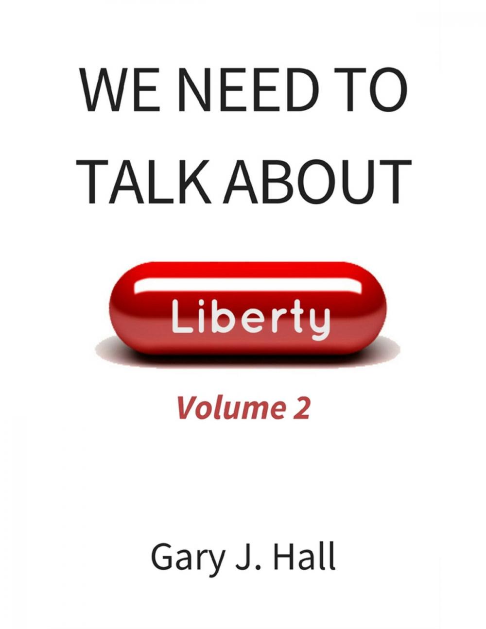 Big bigCover of We Need to Talk About Liberty (Volume 2)