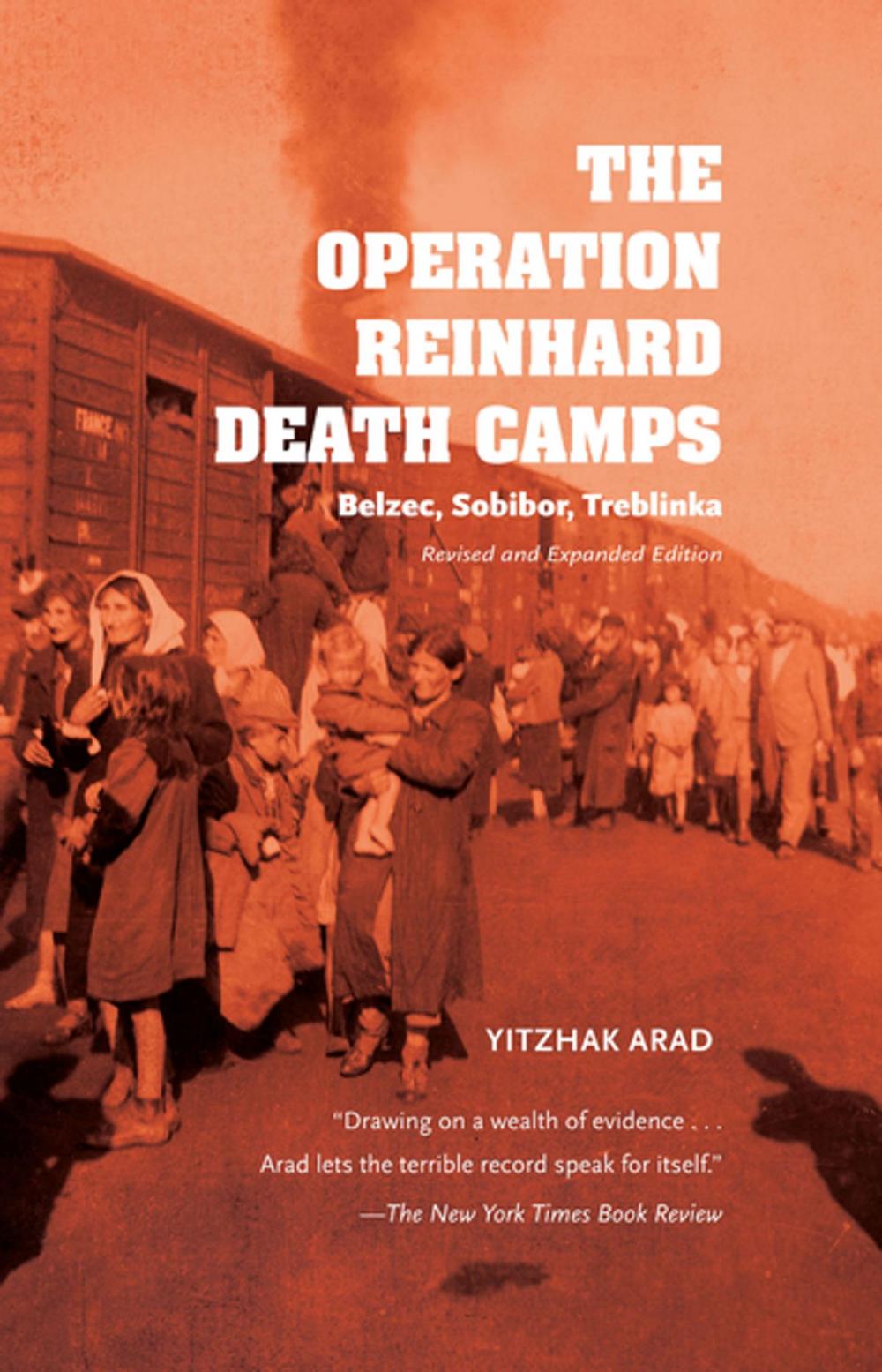 Big bigCover of The Operation Reinhard Death Camps, Revised and Expanded Edition