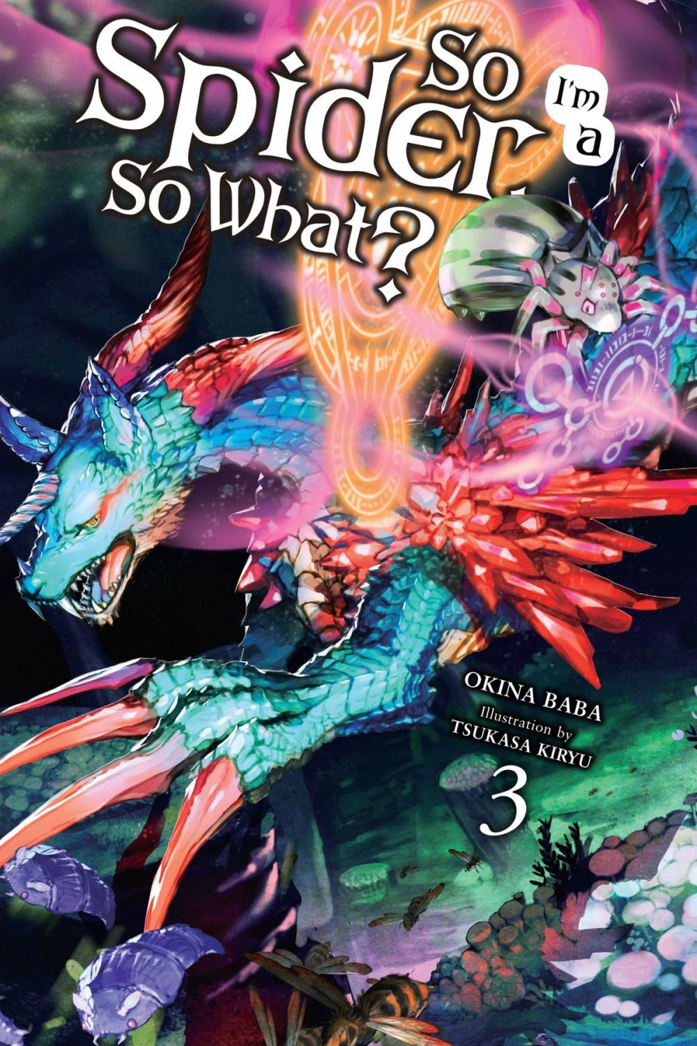 Big bigCover of So I'm a Spider, So What?, Vol. 3 (light novel)