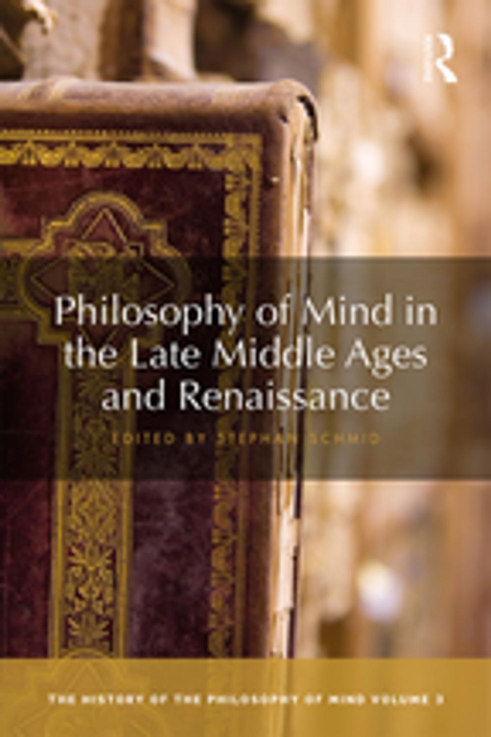 Big bigCover of Philosophy of Mind in the Late Middle Ages and Renaissance