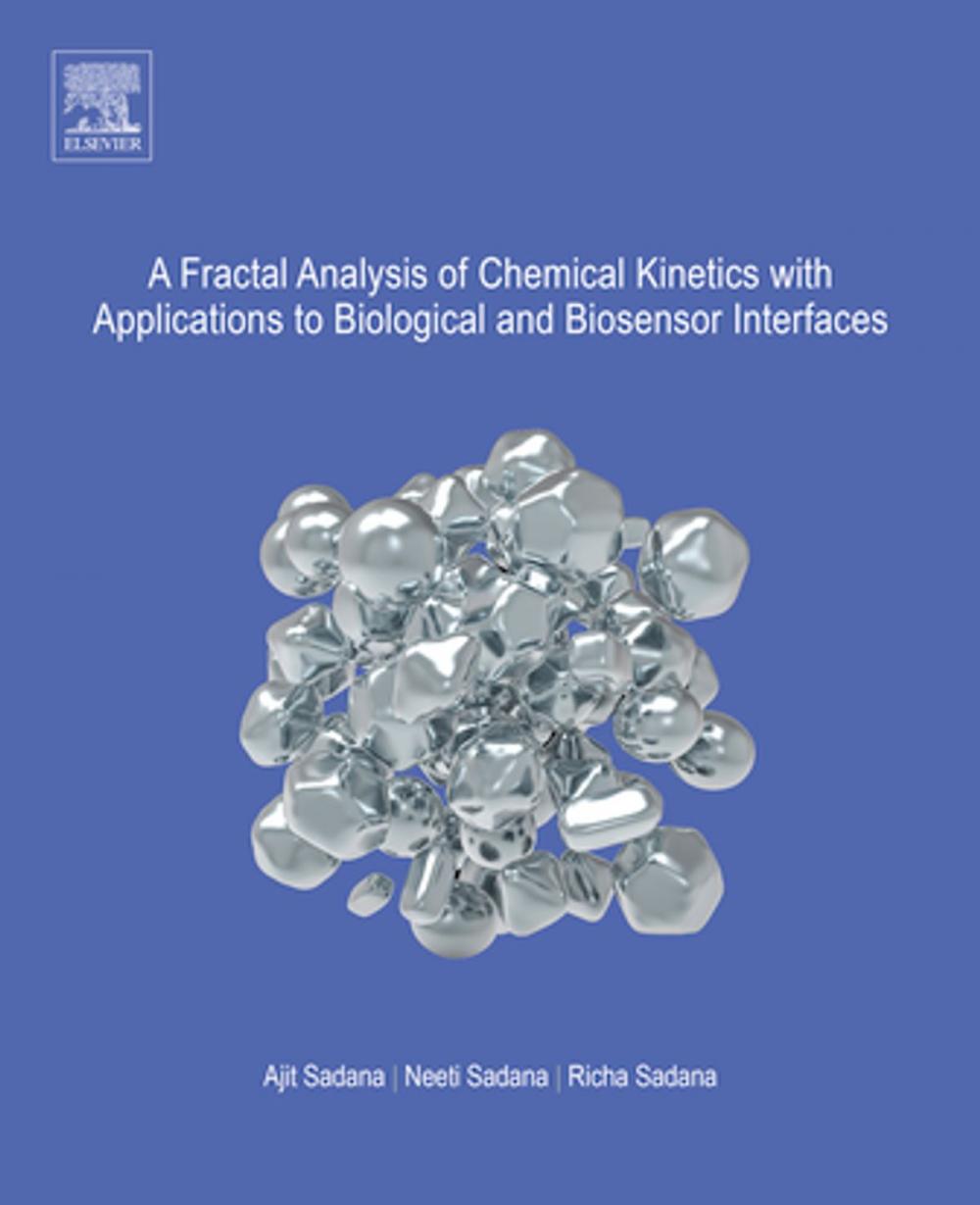 Big bigCover of A Fractal Analysis of Chemical Kinetics with Applications to Biological and Biosensor Interfaces