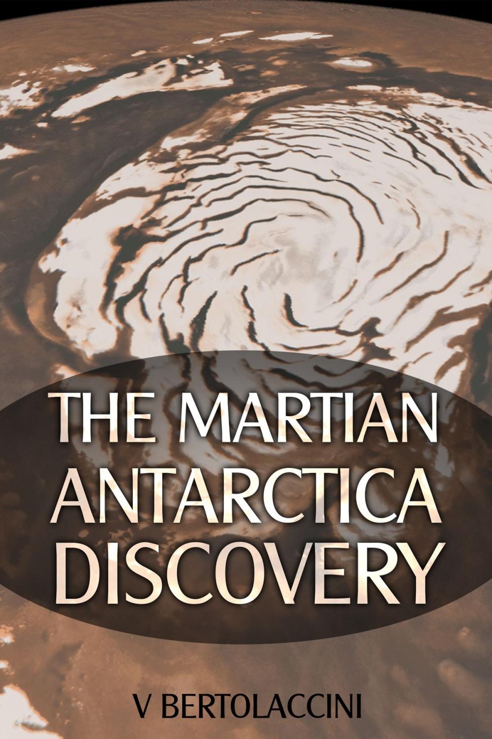 Big bigCover of The Martian Antarctica Discovery (Latest Edition)