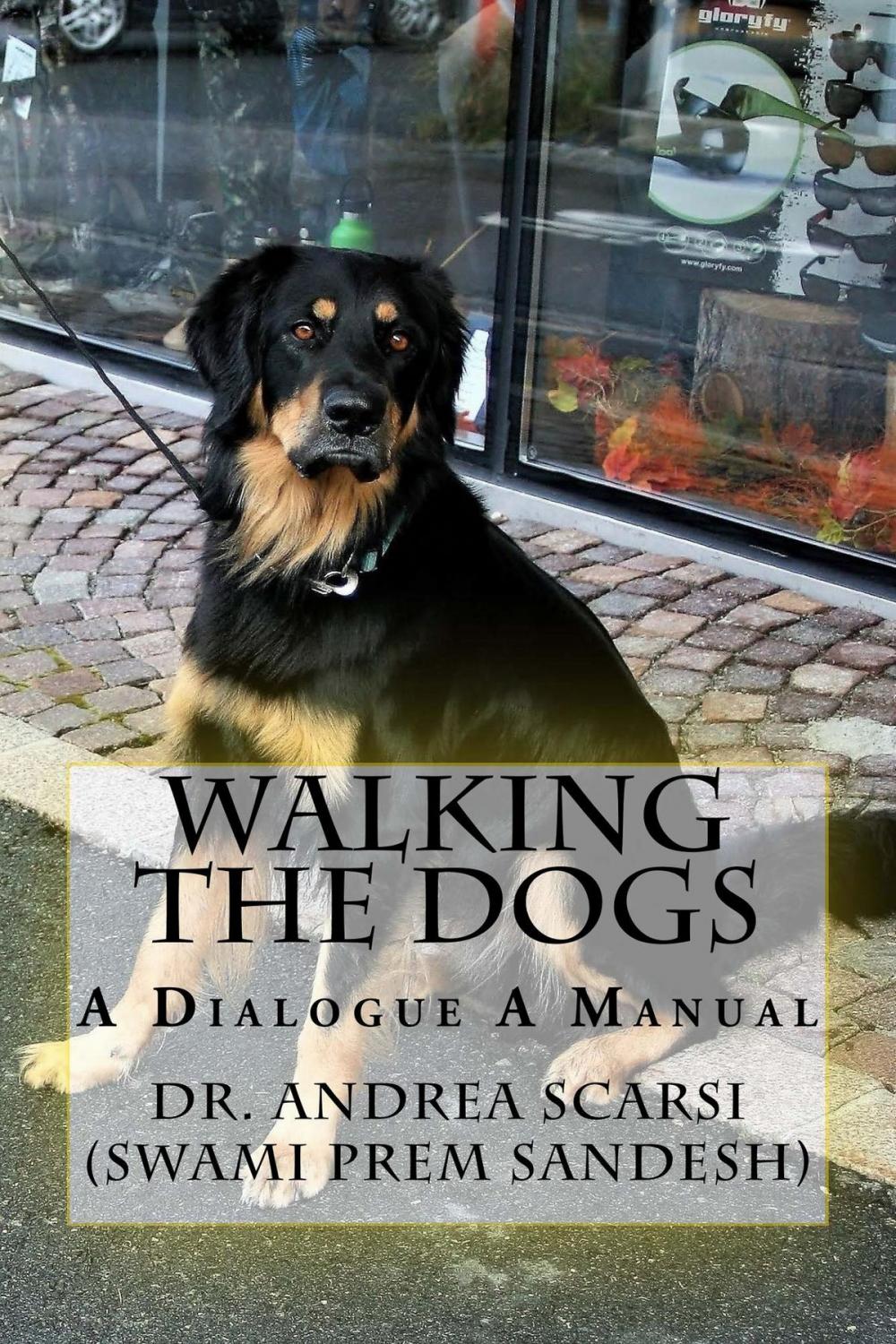 Big bigCover of Walking The Dogs: A Dialogue A Manual