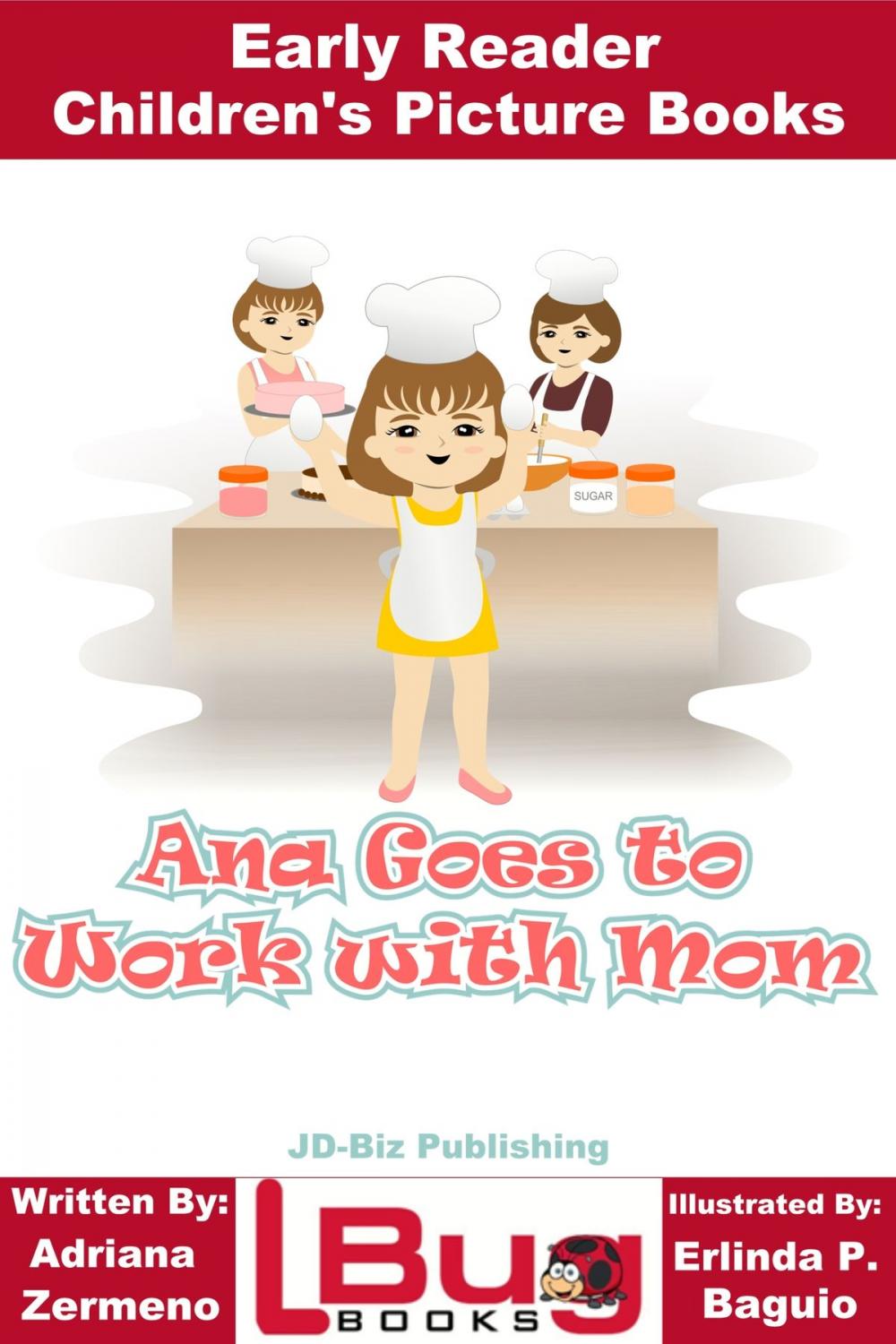 Big bigCover of Ana Goes to Work with Mom: Early Reader - Children's Picture Books