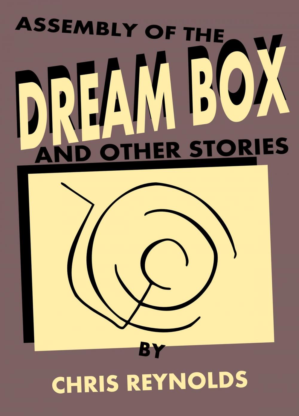 Big bigCover of Assembly of the Dream Box and Other Stories