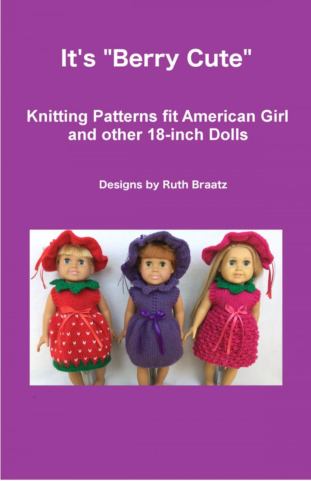 Big bigCover of It's Berry Cute, Knitting Patterns fit American Girl and other 18-Inch Dolls