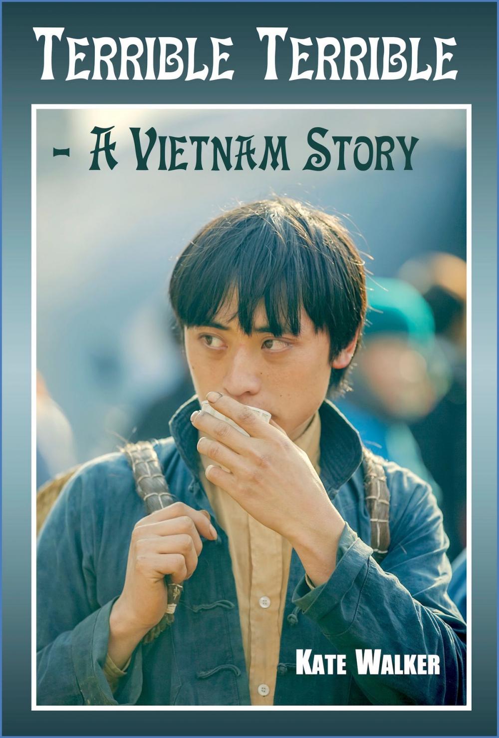 Big bigCover of Terrible Terrible: a Vietnam Story