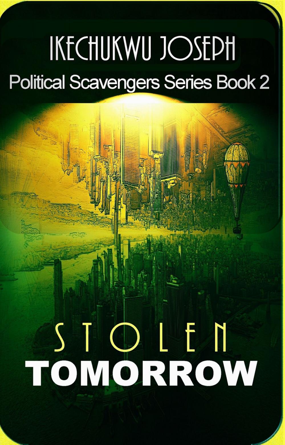 Big bigCover of Stolen Tomorrow (Political Scavengers Series Book Two)