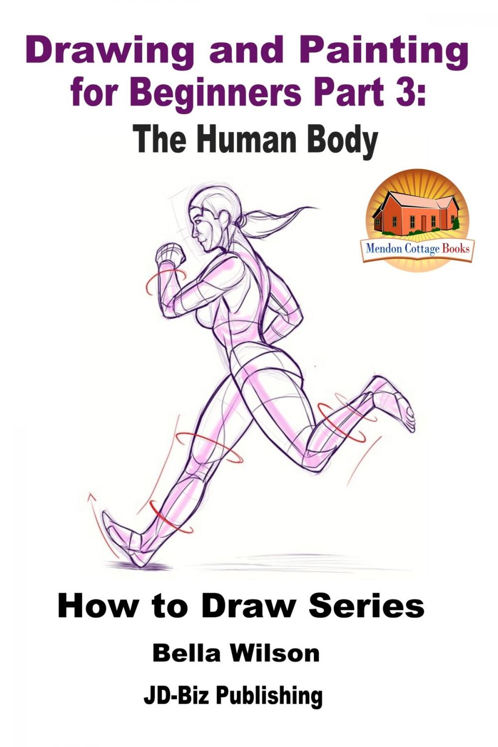 Big bigCover of Drawing and Painting for Beginners Part 3: The Human Body