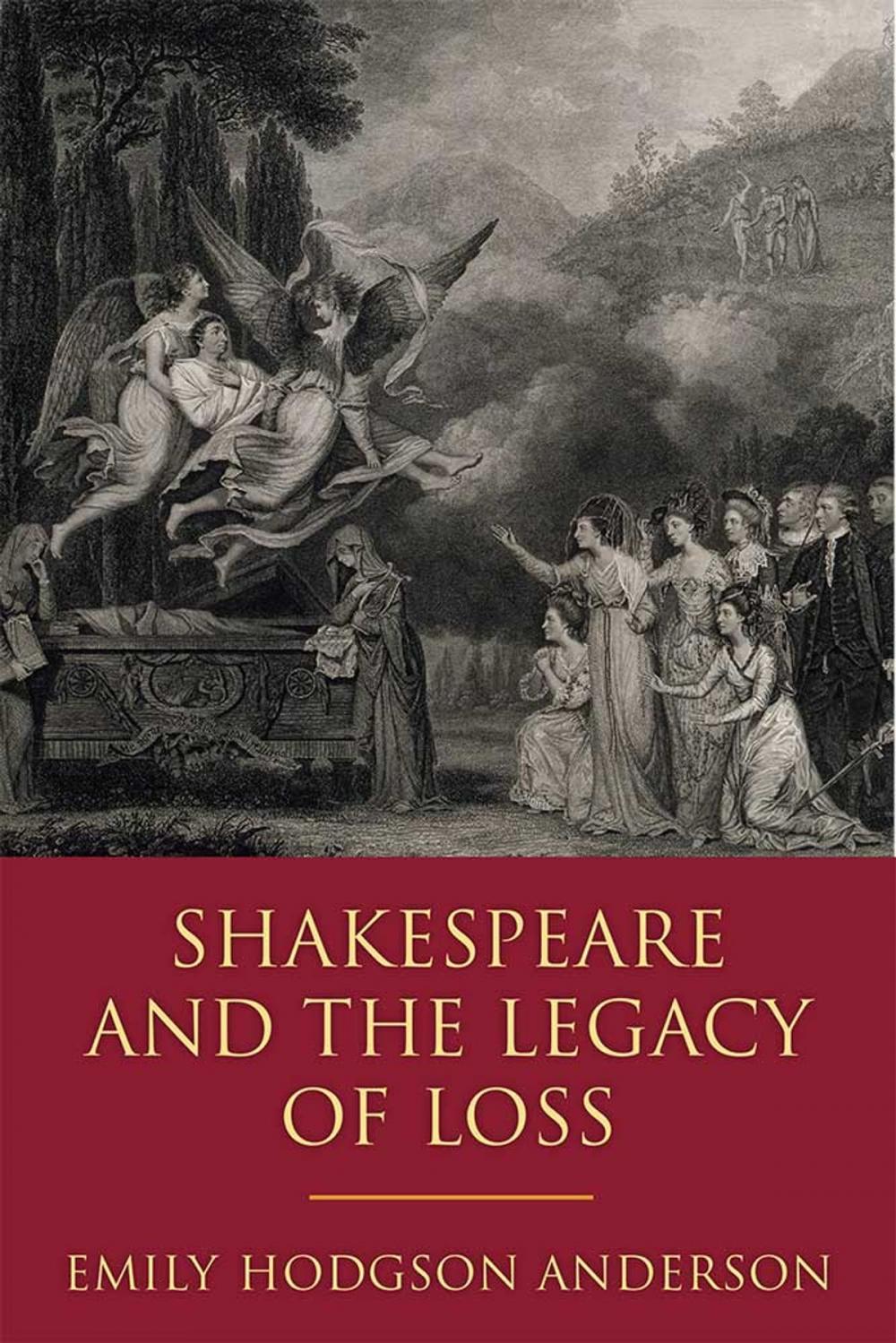 Big bigCover of Shakespeare and the Legacy of Loss