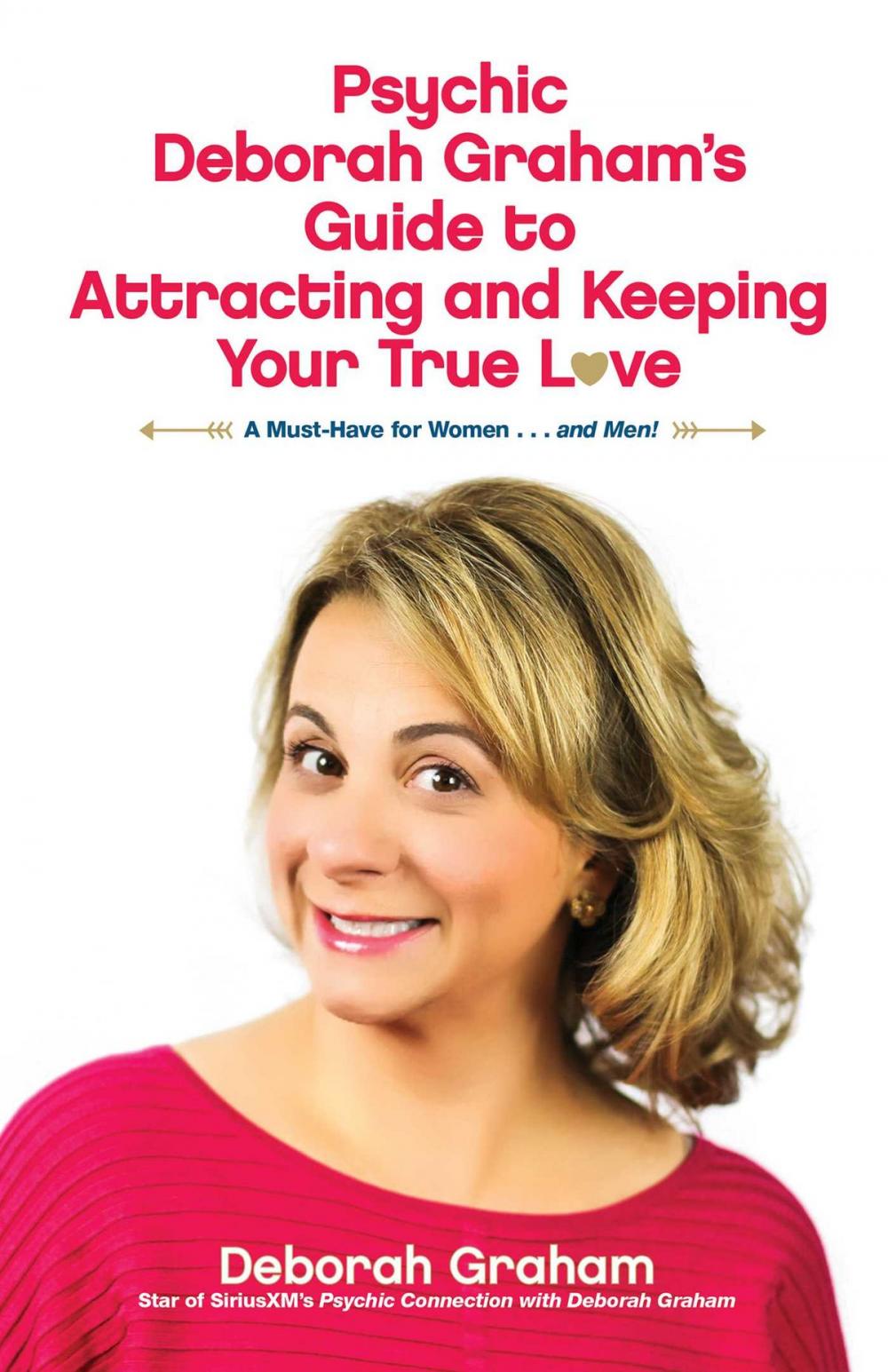 Big bigCover of Psychic Deborah Graham's Guide to Attracting and Keeping Your True Love