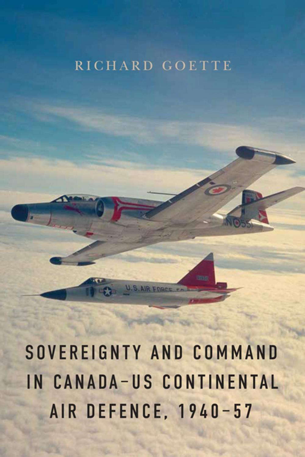 Big bigCover of Sovereignty and Command in Canada–US Continental Air Defence, 1940–57