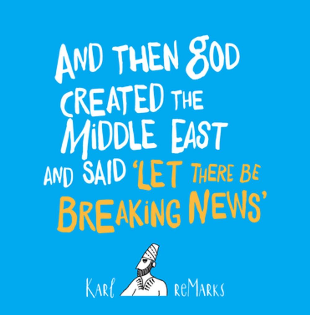 Big bigCover of And Then God Created the Middle East and Said 'Let There Be Breaking News'