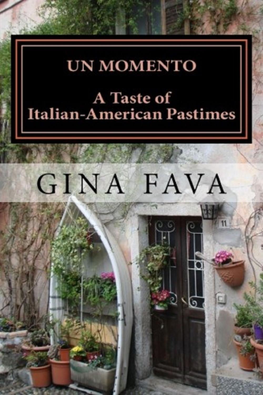 Big bigCover of Un Momento: A Taste of Italian-American Pastimes