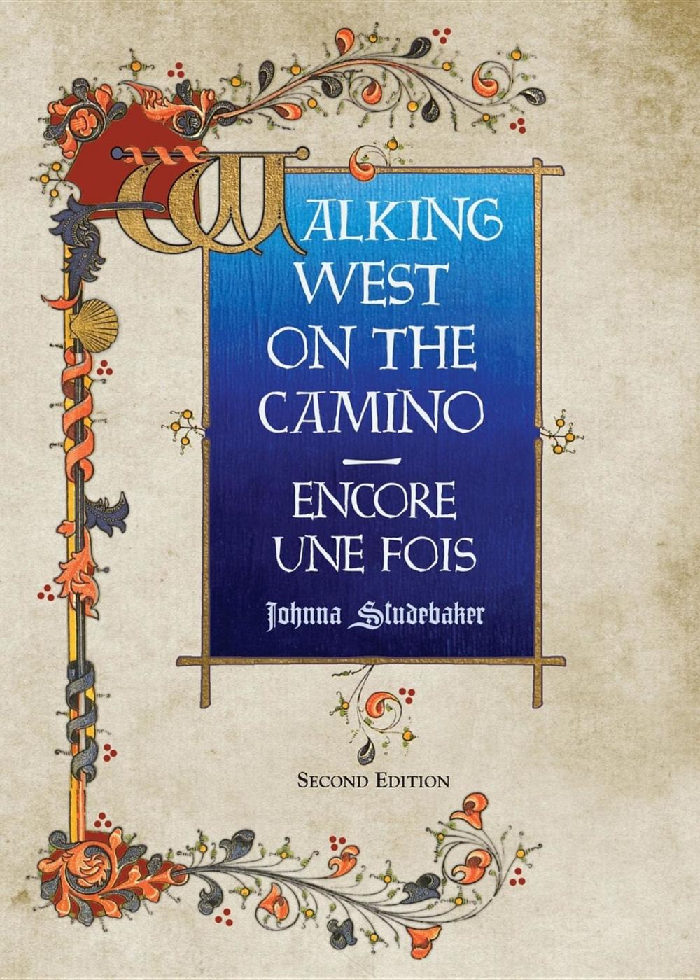 Big bigCover of Walking West on the Camino--Encore Une Fois