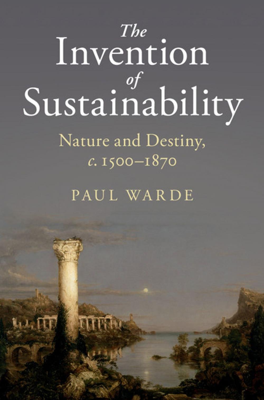 Big bigCover of The Invention of Sustainability