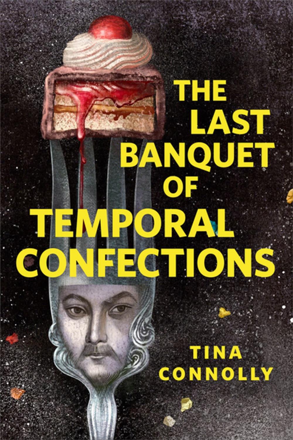 Big bigCover of The Last Banquet of Temporal Confections