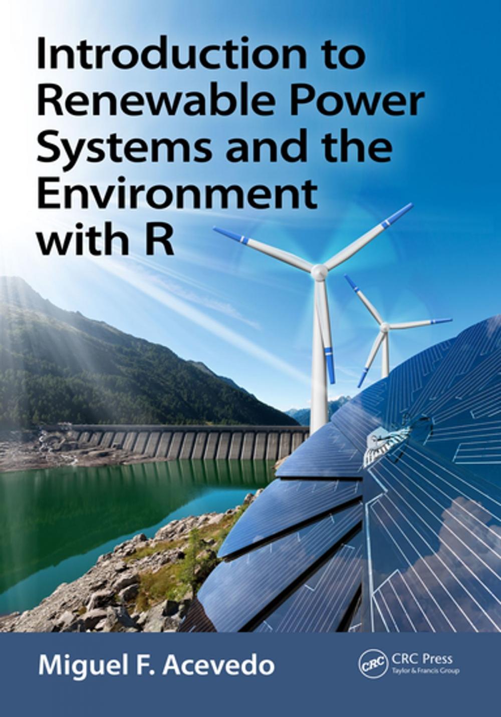 Big bigCover of Introduction to Renewable Power Systems and the Environment with R