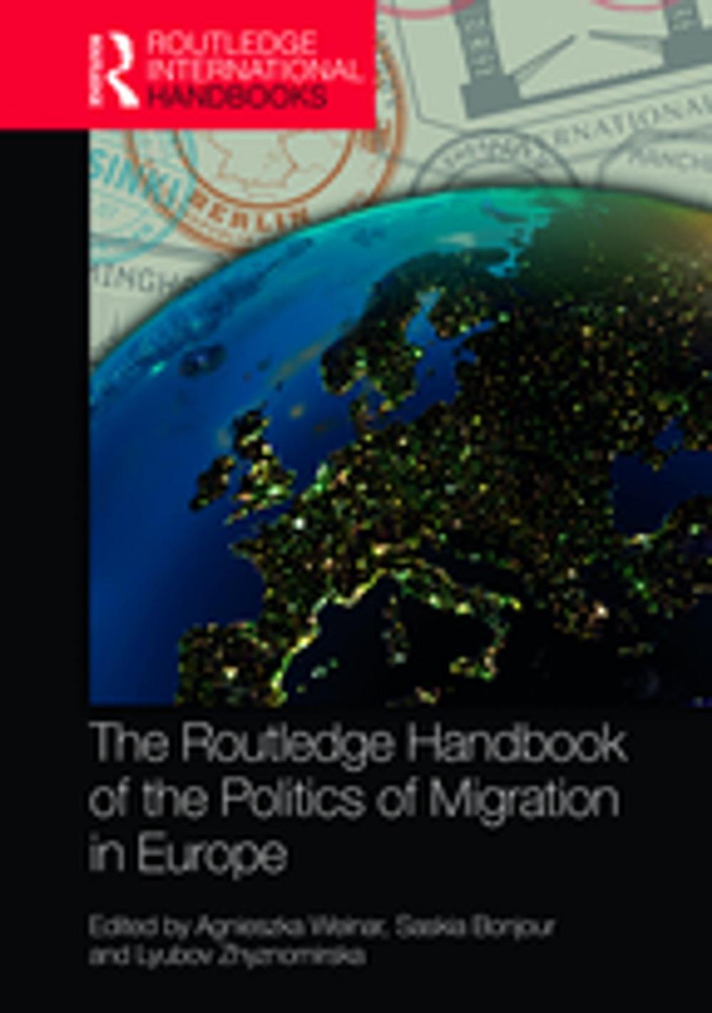 Big bigCover of The Routledge Handbook of the Politics of Migration in Europe