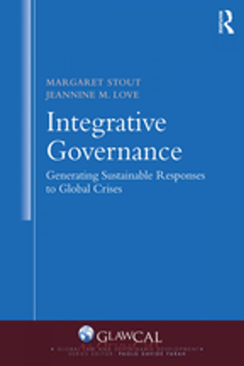 Big bigCover of Integrative Governance: Generating Sustainable Responses to Global Crises