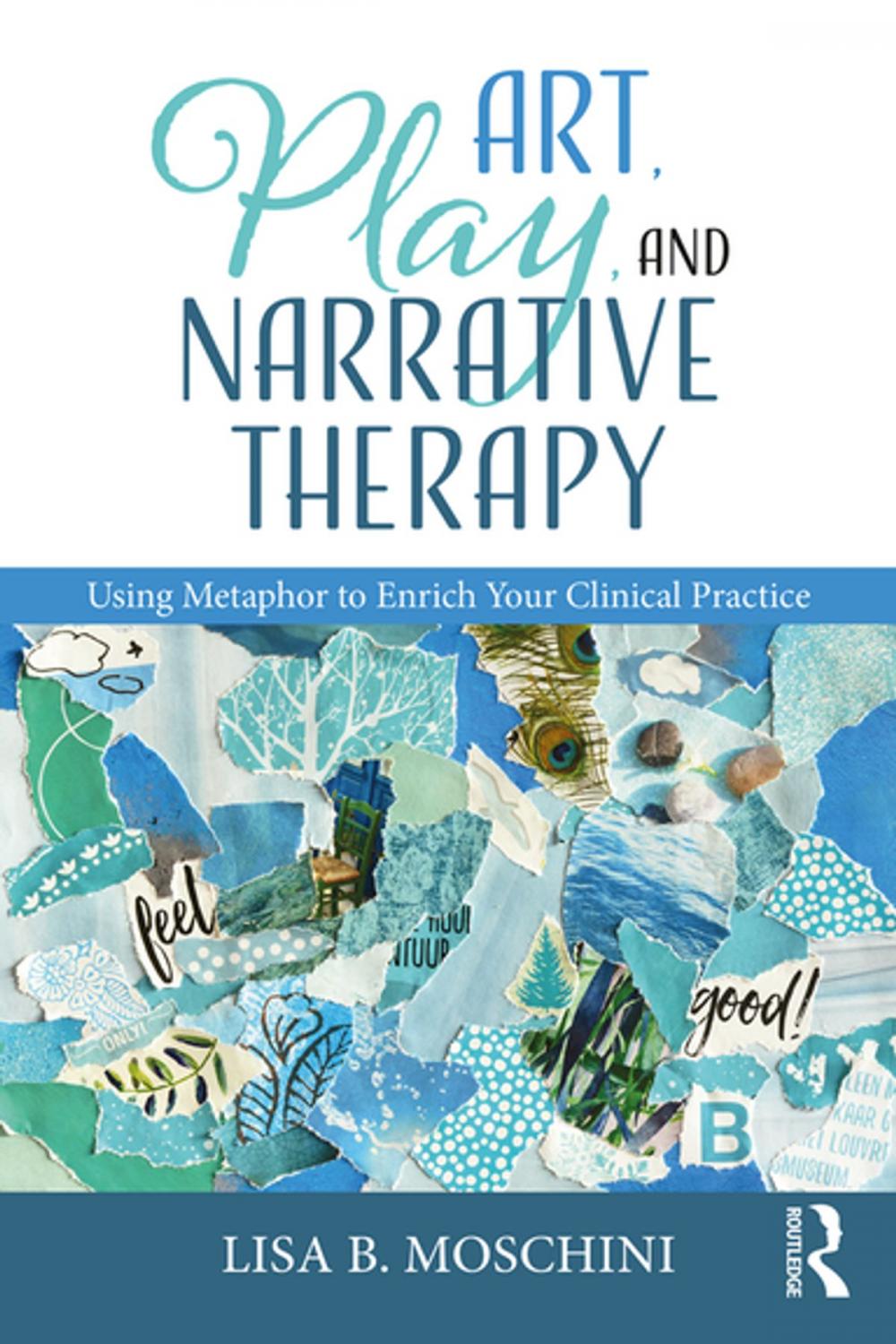 Big bigCover of Art, Play, and Narrative Therapy