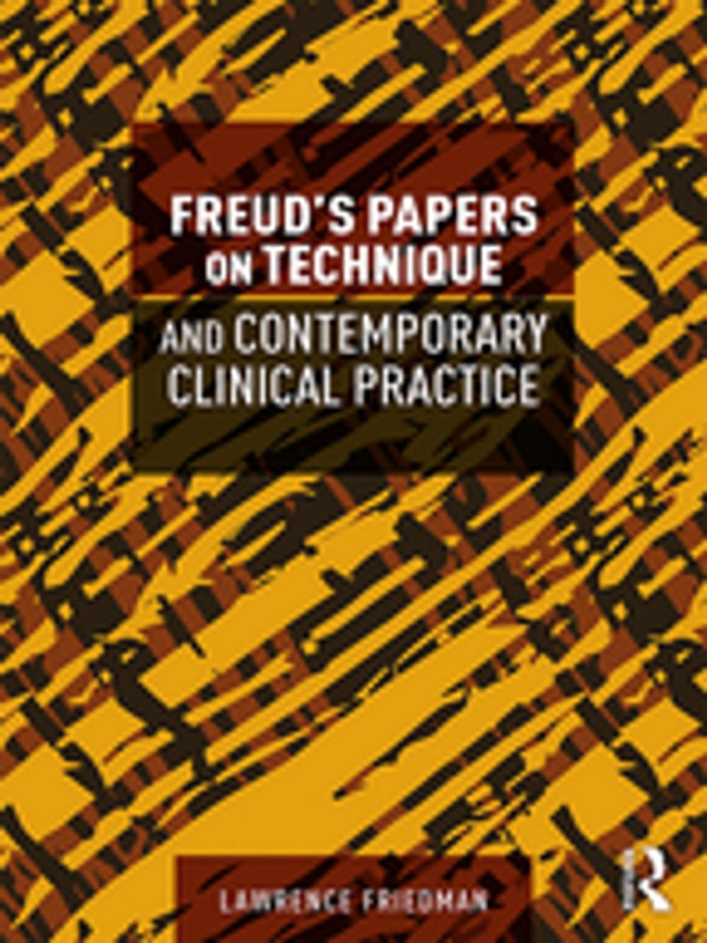 Big bigCover of Freud's Papers on Technique and Contemporary Clinical Practice