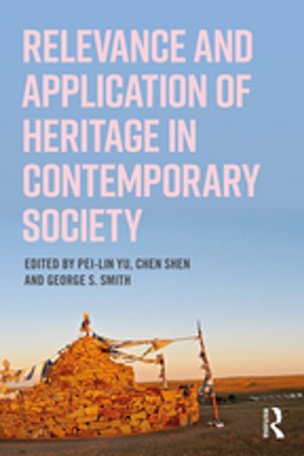 Big bigCover of Relevance and Application of Heritage in Contemporary Society