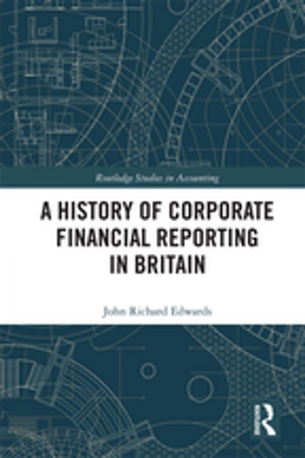 Big bigCover of A History of Corporate Financial Reporting in Britain