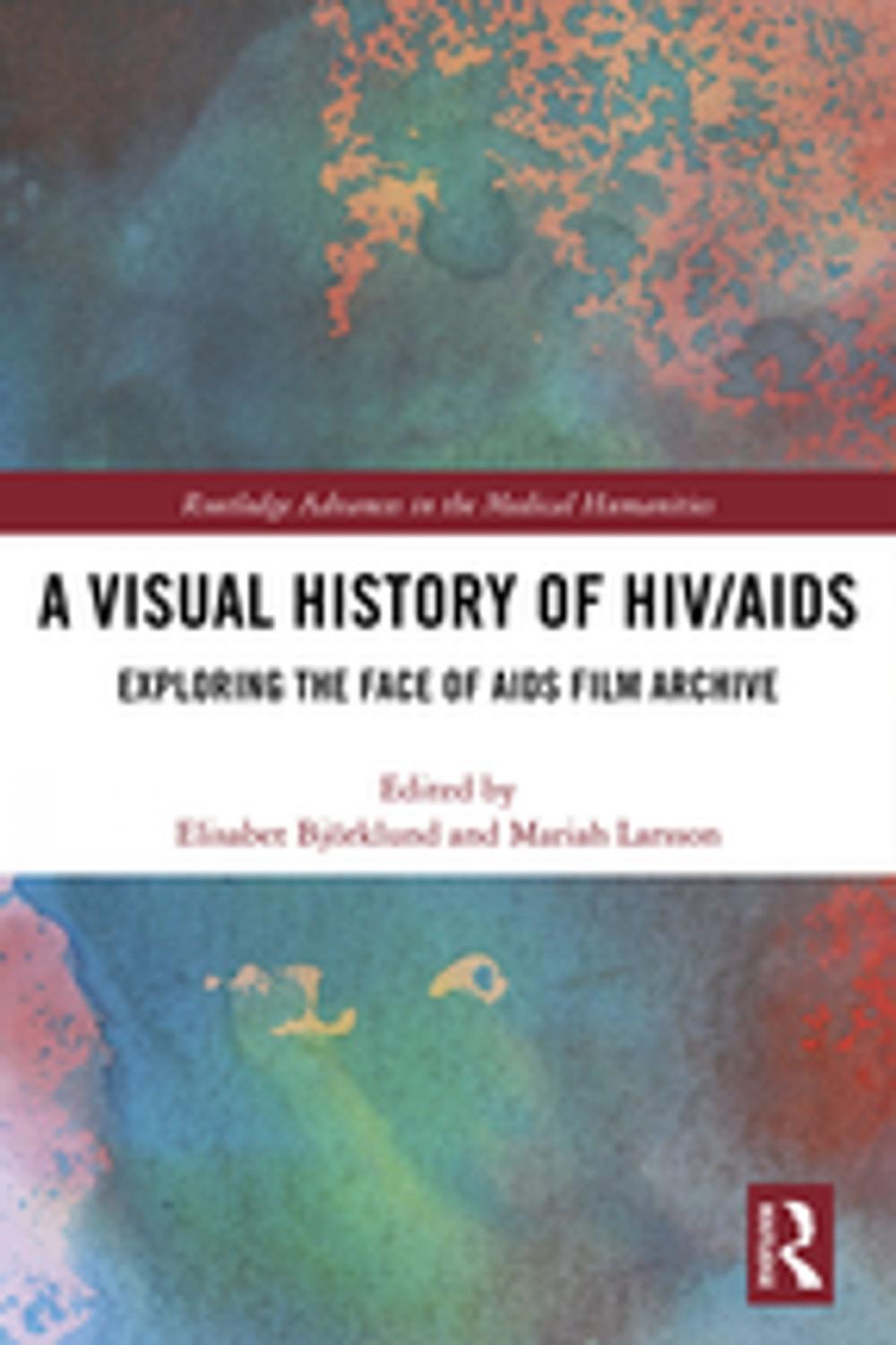 Big bigCover of A Visual History of HIV/AIDS