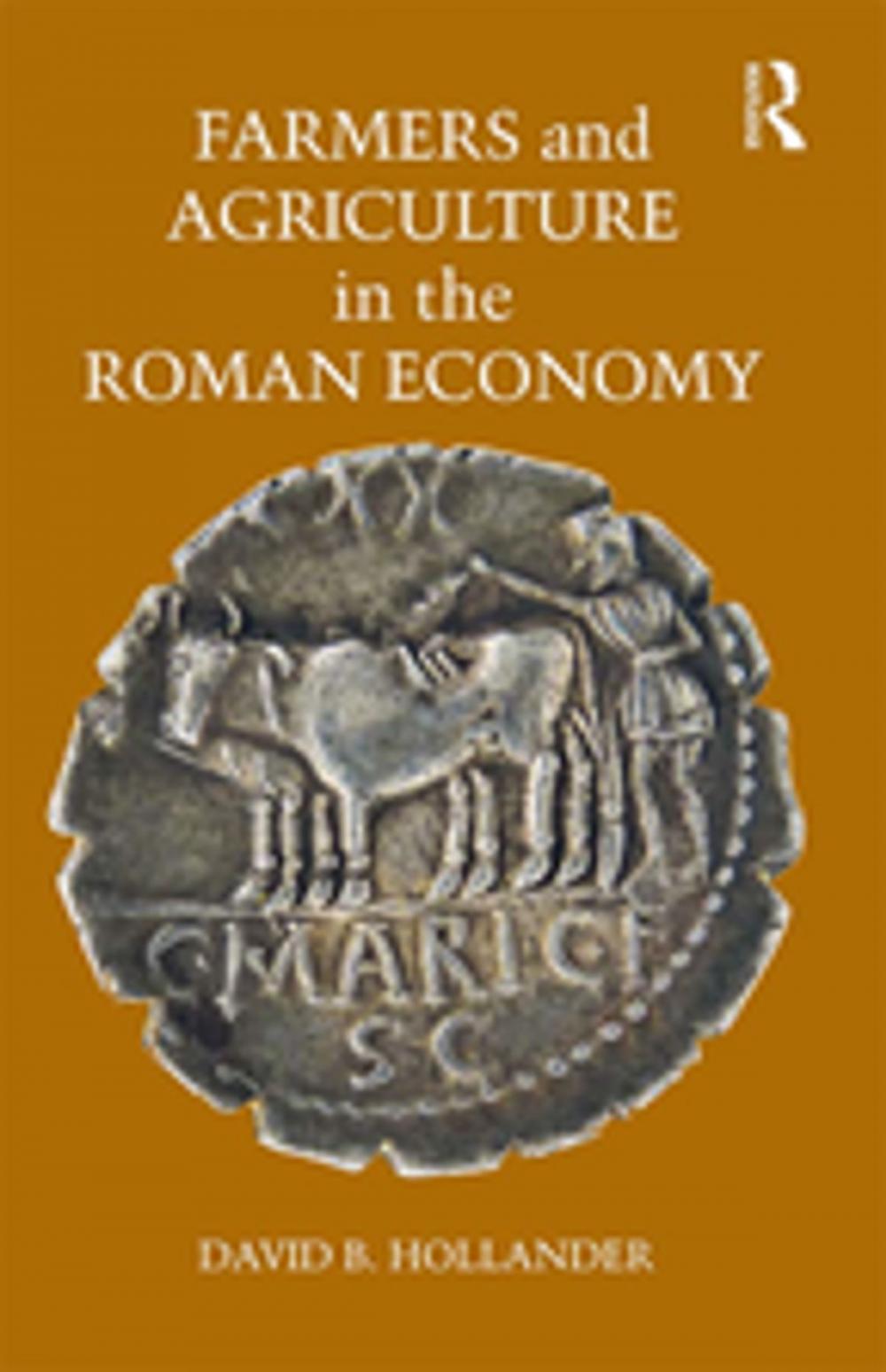 Big bigCover of Farmers and Agriculture in the Roman Economy