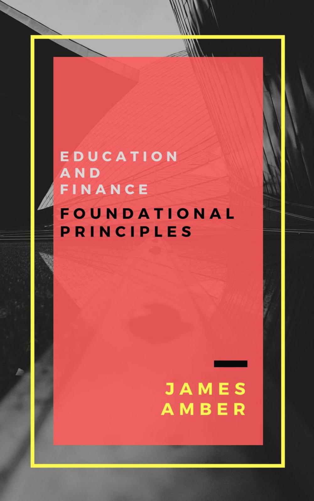 Big bigCover of Education and Finance: Foundational Principles