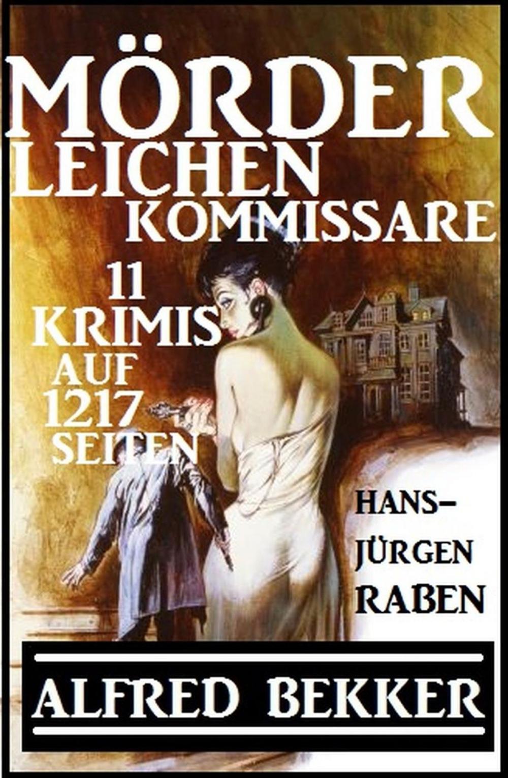 Big bigCover of Mörder, Leichen, Kommissare - 11 Krimis auf 1217 Seiten