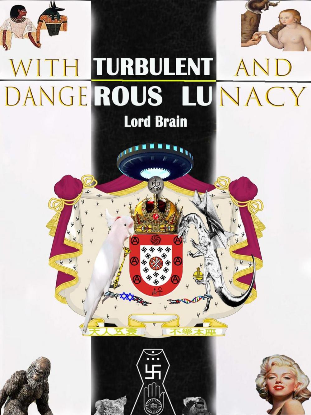 Big bigCover of With Turbulent and Dangerous Lunacy