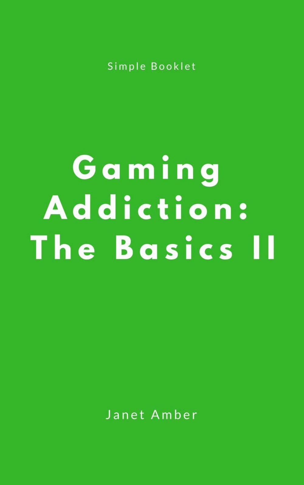 Big bigCover of Gaming Addiction: The Basics II