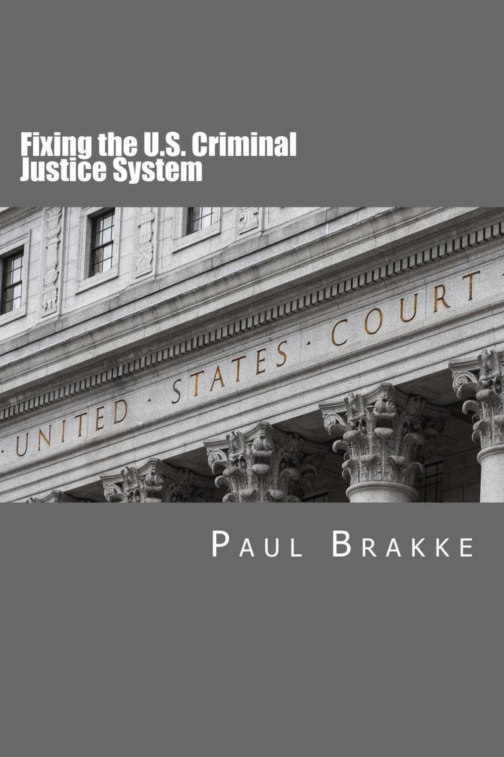 Big bigCover of Fixing the U.S. Criminal Justice System