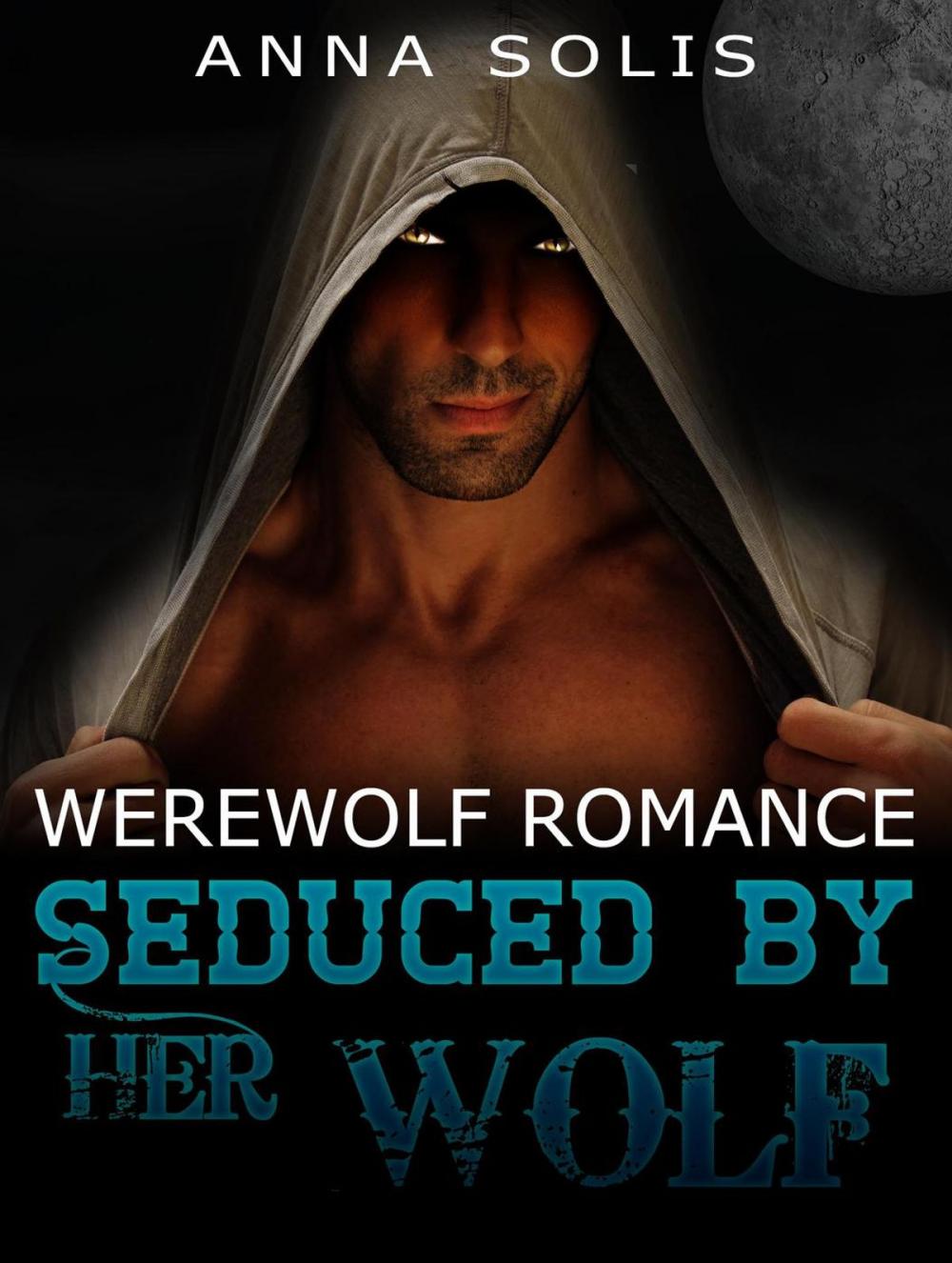 Big bigCover of Werewolf Romance: Seduced by her Wolf