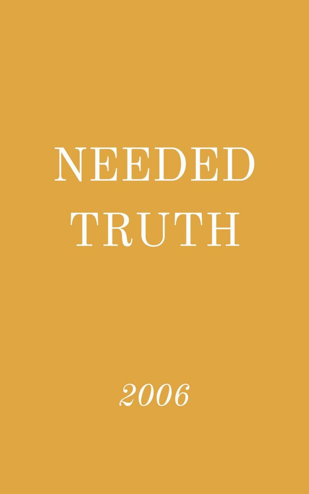 Big bigCover of Needed Truth 2006