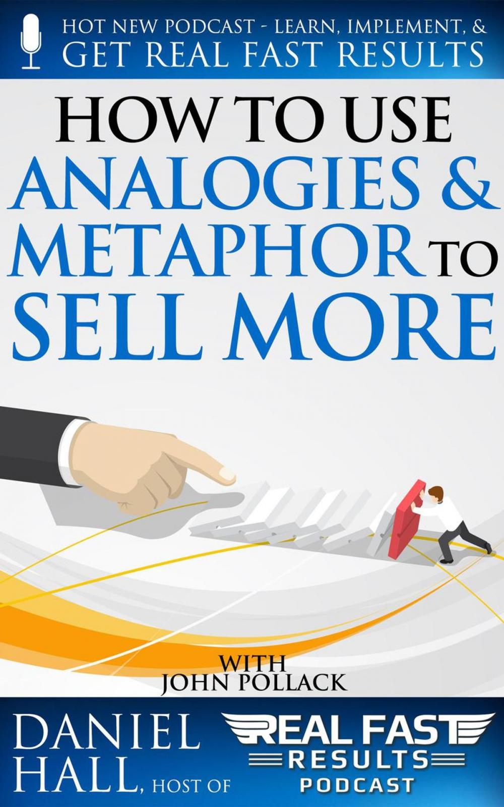 Big bigCover of How to Use Analogies and Metaphor to Sell More