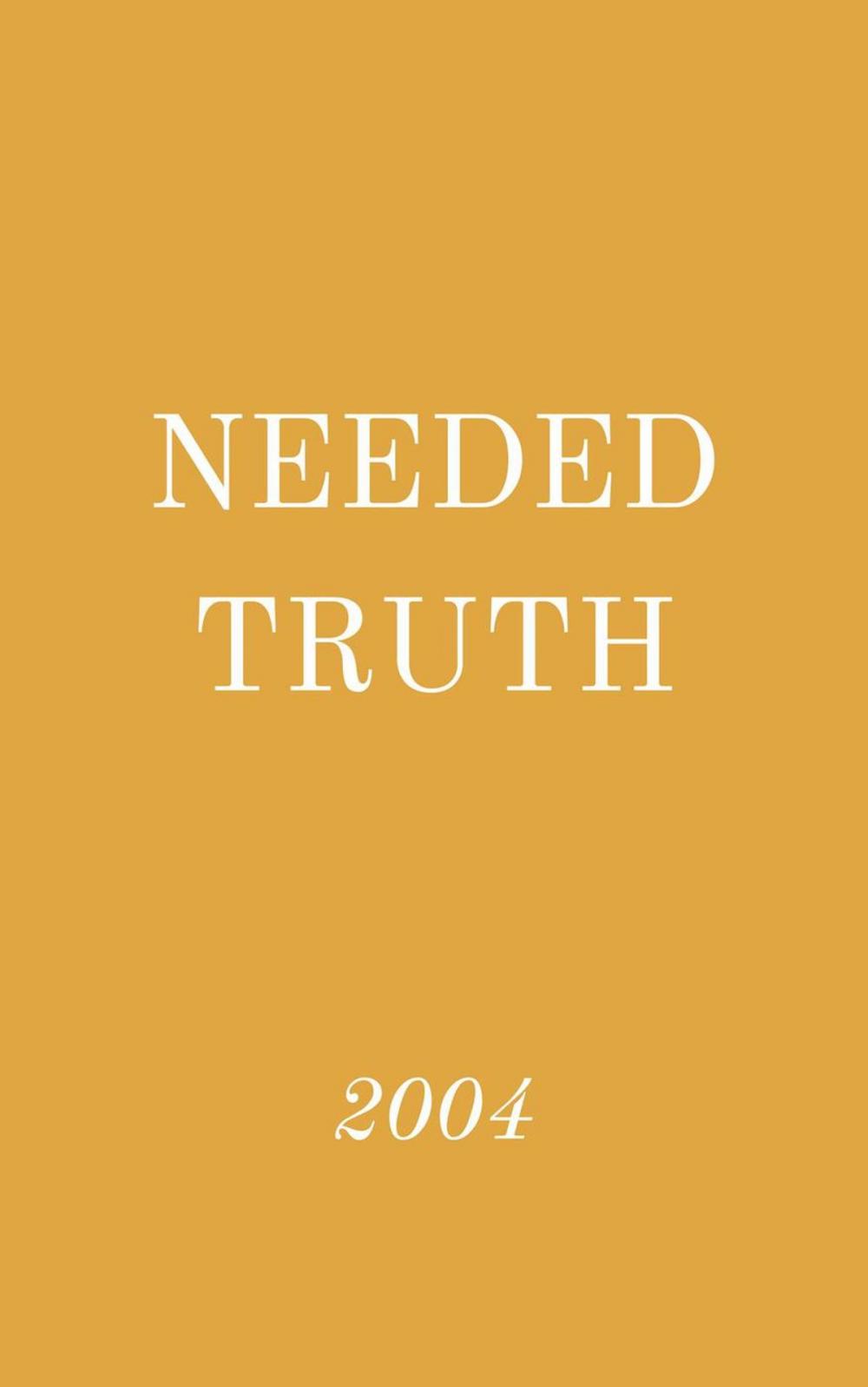 Big bigCover of Needed Truth 2004