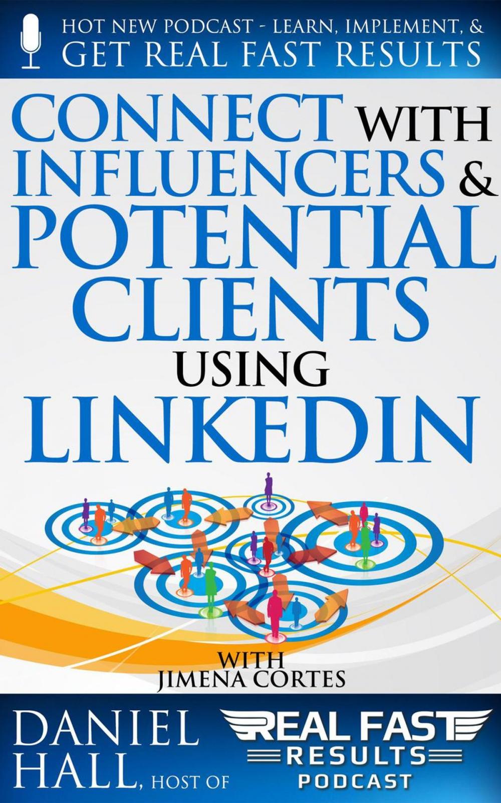 Big bigCover of Connect with Influencers and Potential Clients Using LinkedIn