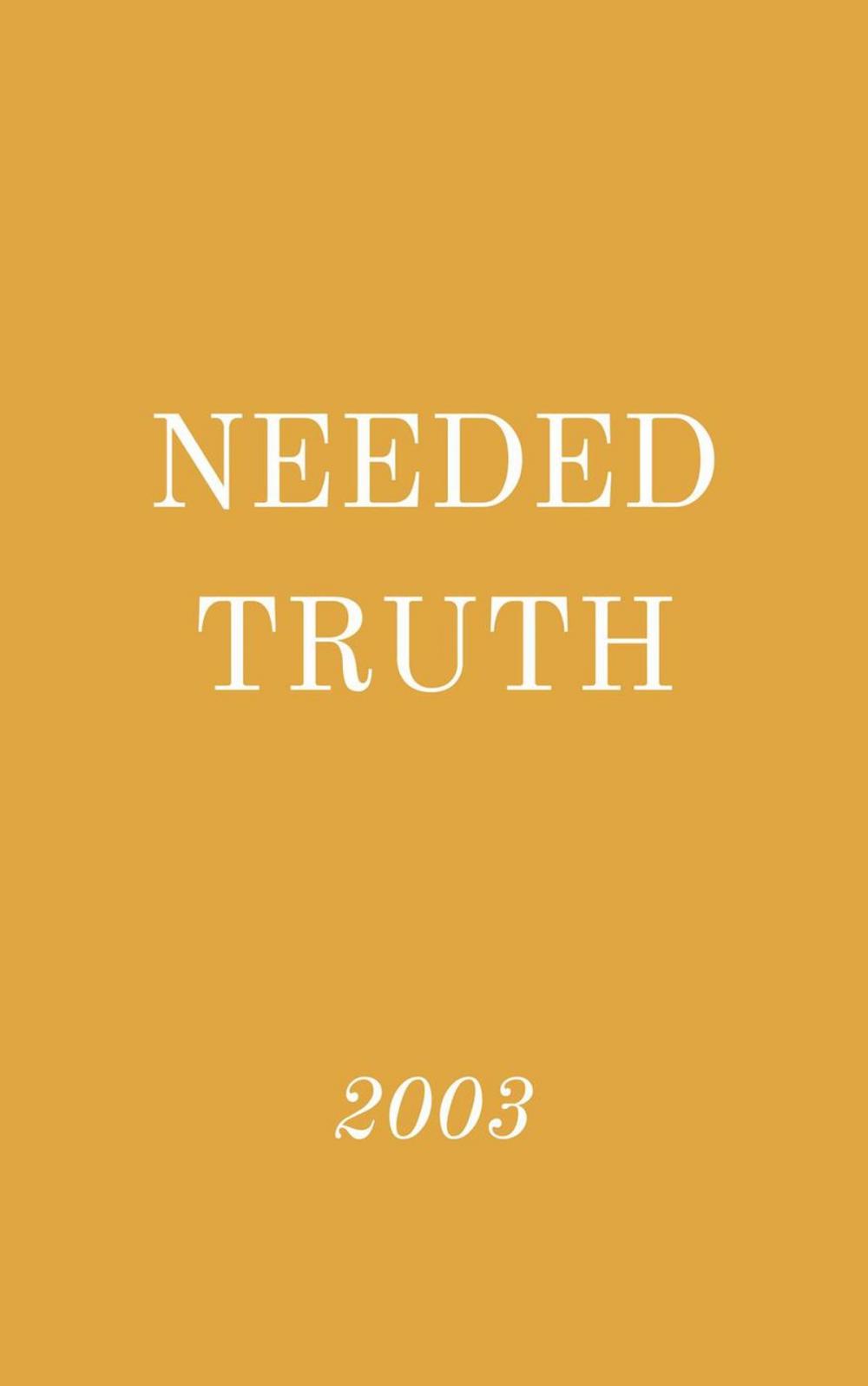 Big bigCover of Needed Truth 2003