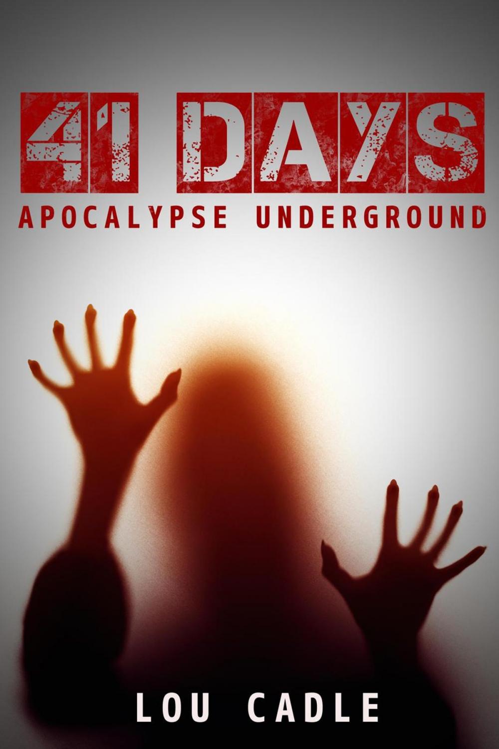 Big bigCover of 41 Days: Apocalypse Underground