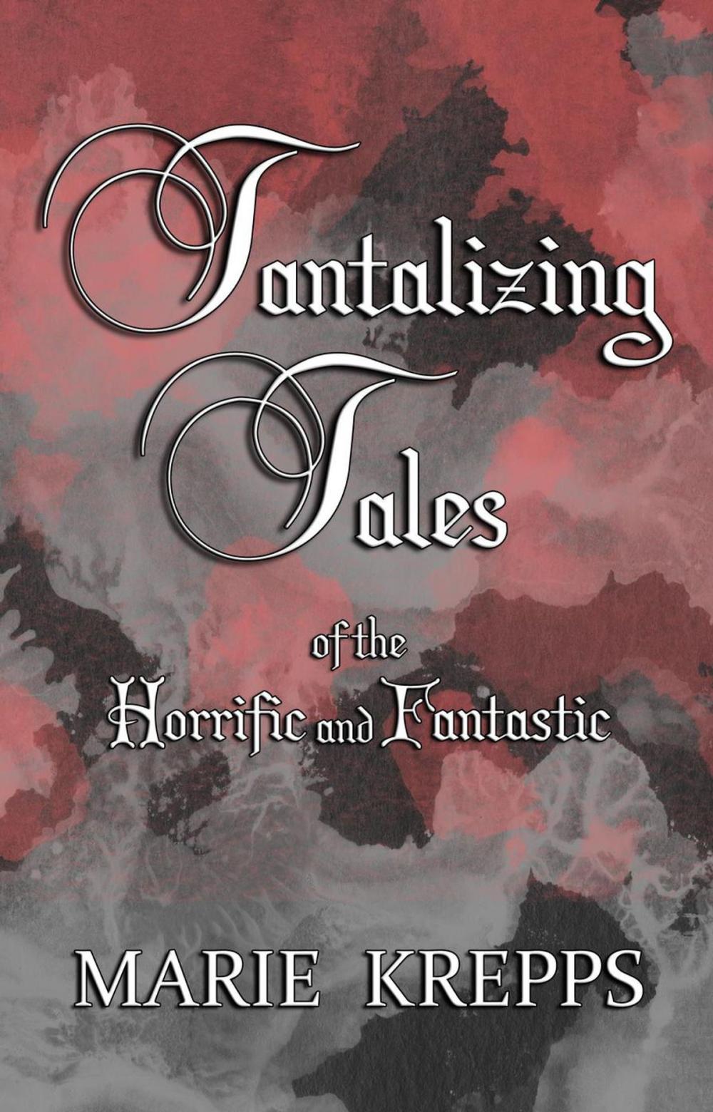 Big bigCover of Tantalizing Tales of the Horrific and Fantastic