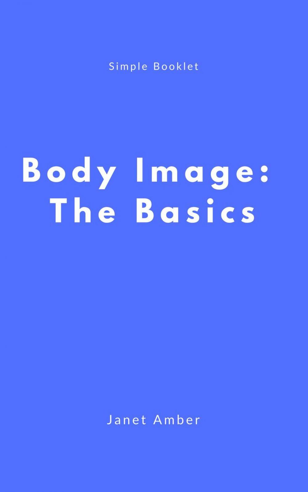 Big bigCover of Body Image: The Basics