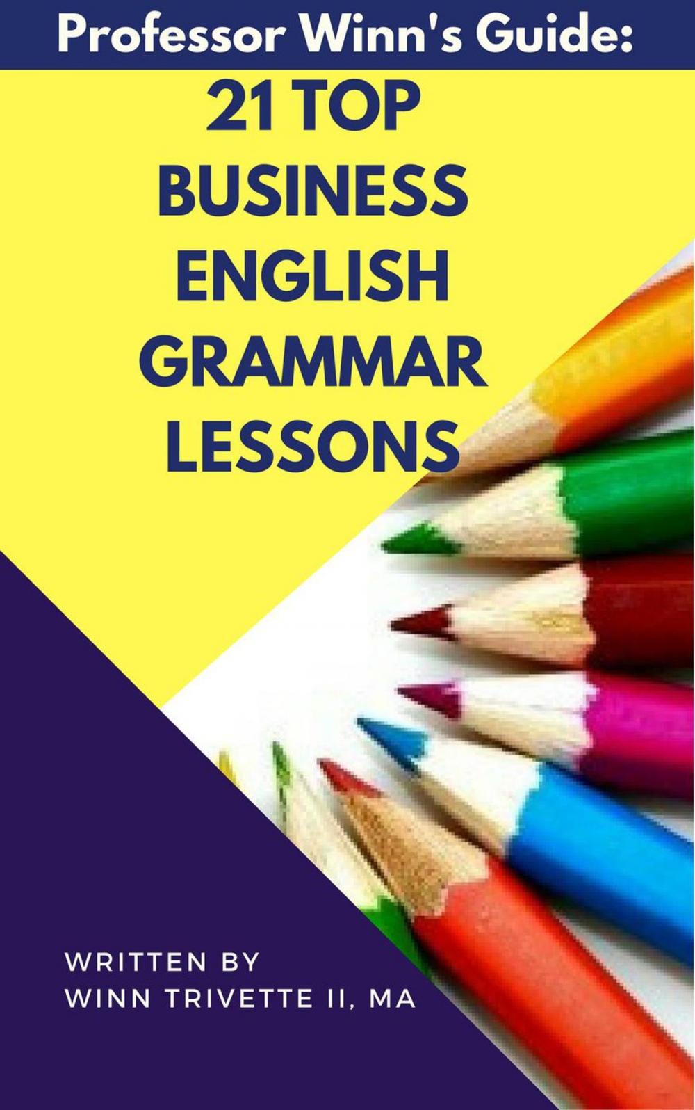 Big bigCover of 21 Top Business English Grammar Lessons