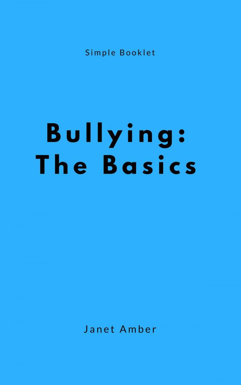 Big bigCover of Bullying: The Basics