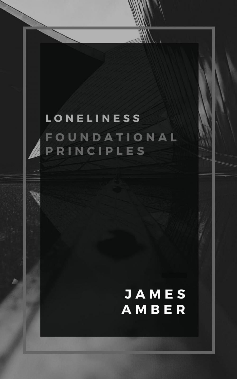 Big bigCover of Loneliness: Foundational Principles