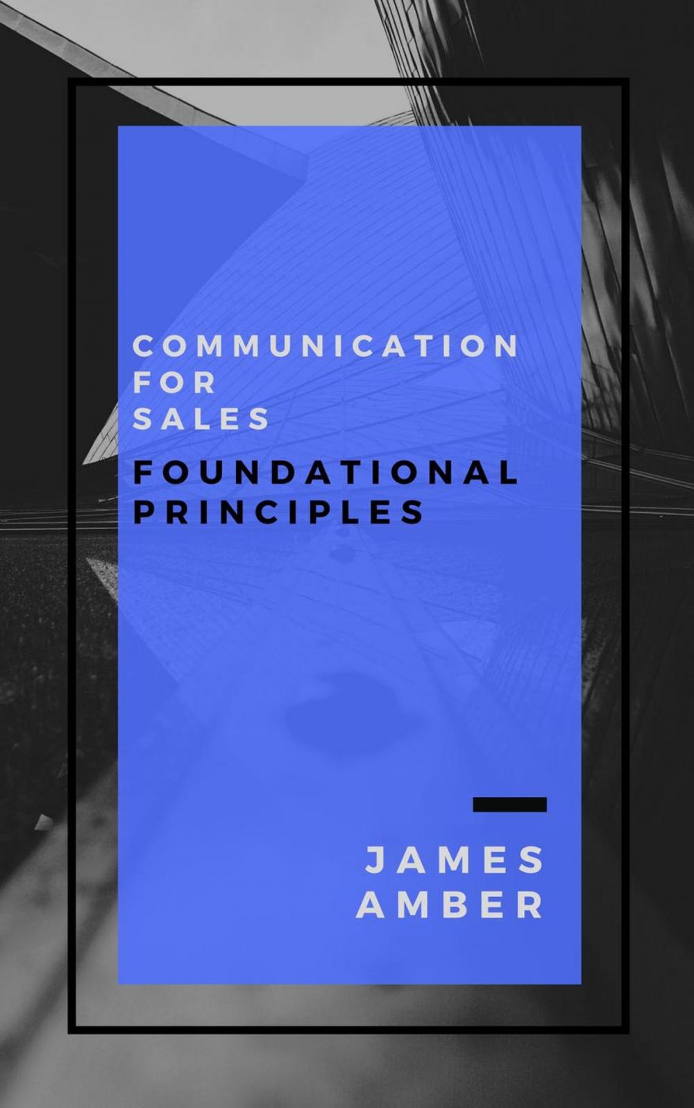 Big bigCover of Communication For Sales: Foundational Principles